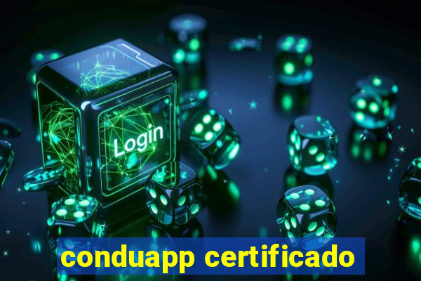 conduapp certificado