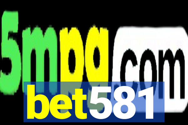 bet581