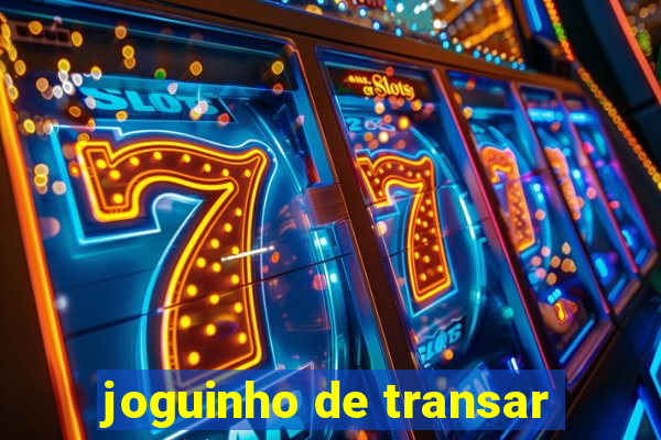 joguinho de transar