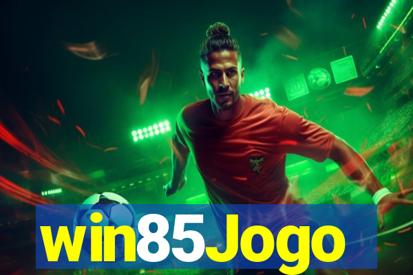 win85Jogo