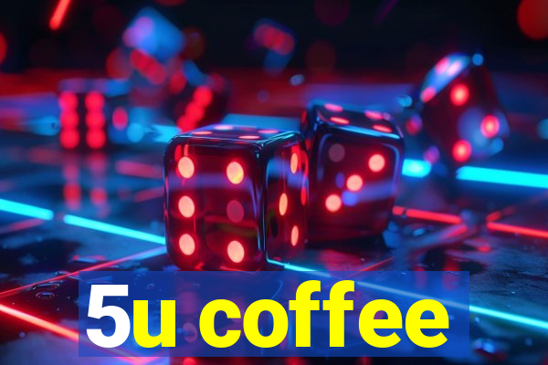 5u coffee