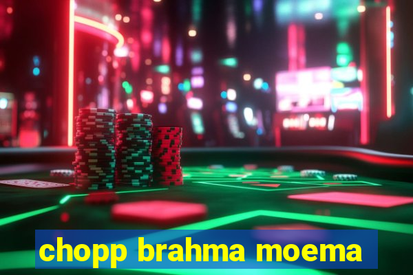 chopp brahma moema