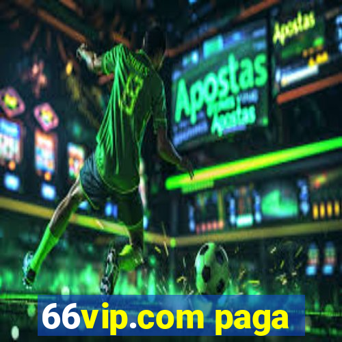 66vip.com paga