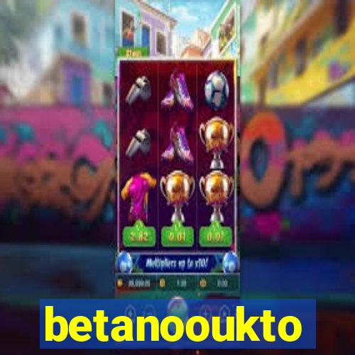 betanooukto