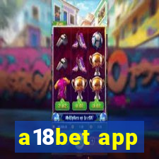 a18bet app