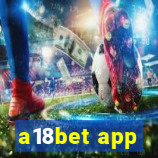 a18bet app