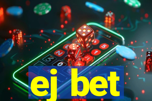 ej bet