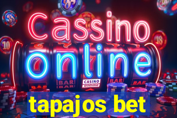 tapajos bet