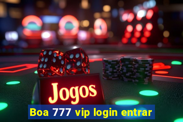 Boa 777 vip login entrar