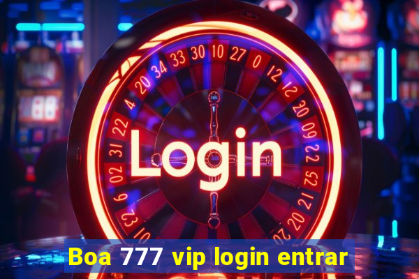 Boa 777 vip login entrar