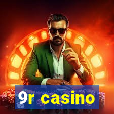 9r casino