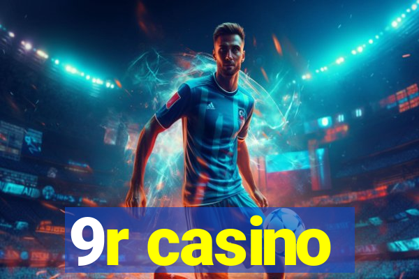 9r casino