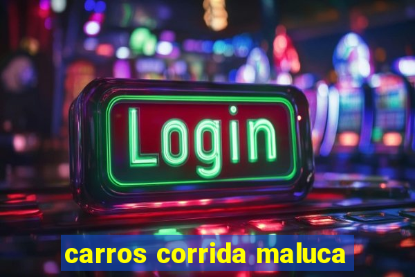 carros corrida maluca