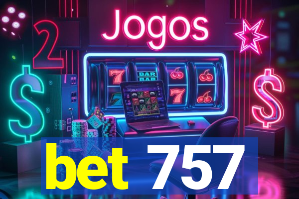 bet 757