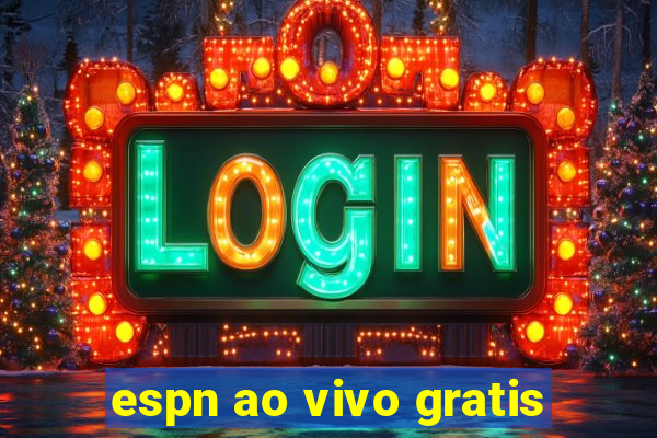 espn ao vivo gratis