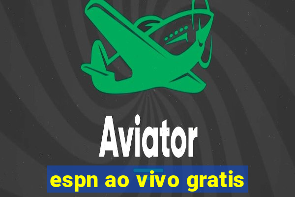 espn ao vivo gratis