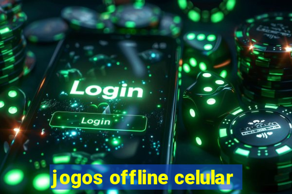 jogos offline celular