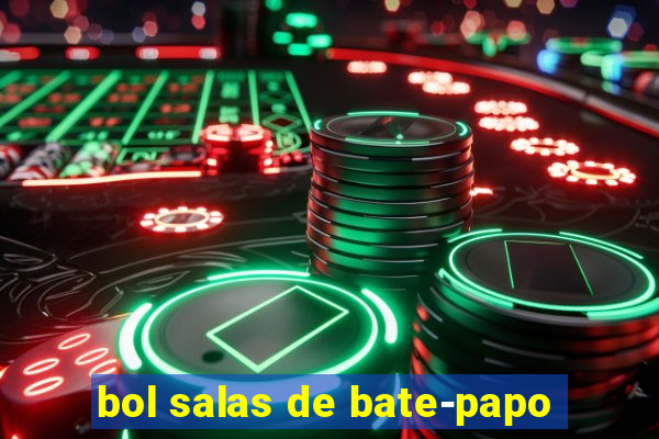 bol salas de bate-papo