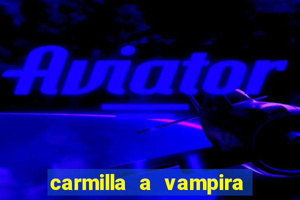 carmilla a vampira de karnstein pdf