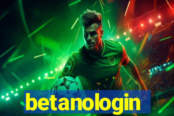 betanologin