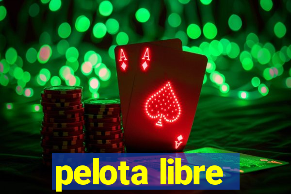 pelota libre