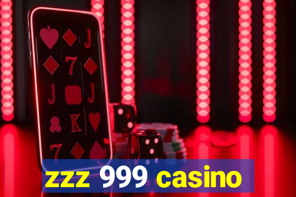 zzz 999 casino