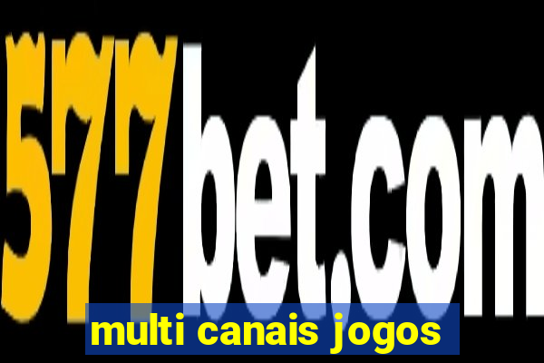 multi canais jogos