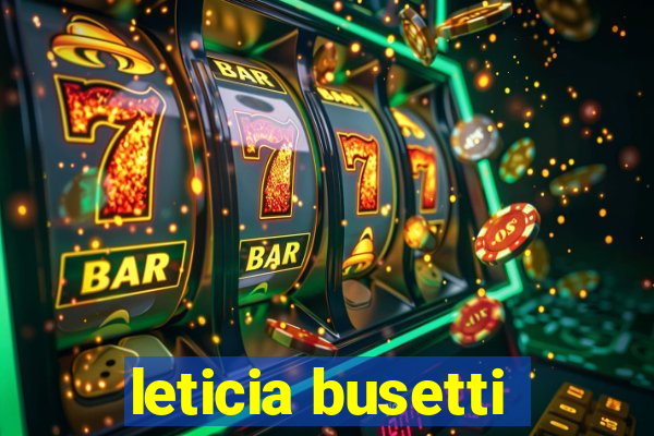 leticia busetti