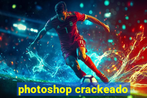 photoshop crackeado