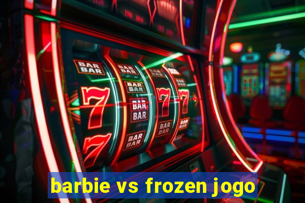 barbie vs frozen jogo