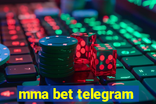 mma bet telegram