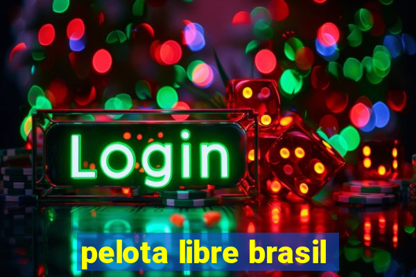 pelota libre brasil