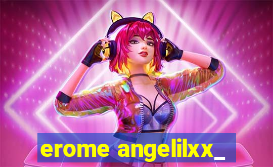 erome angelilxx_