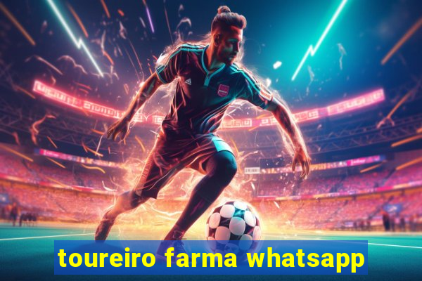 toureiro farma whatsapp