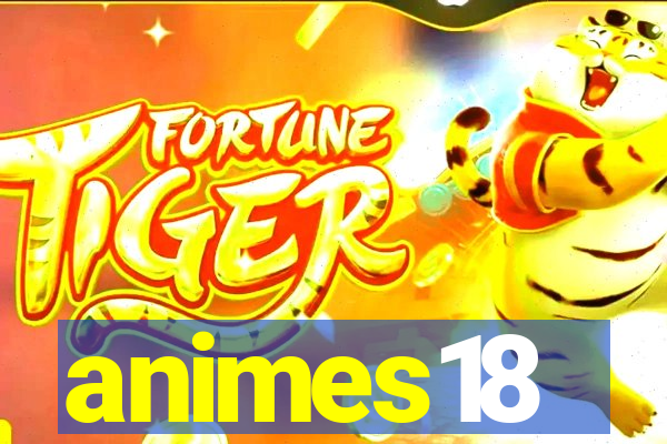animes18