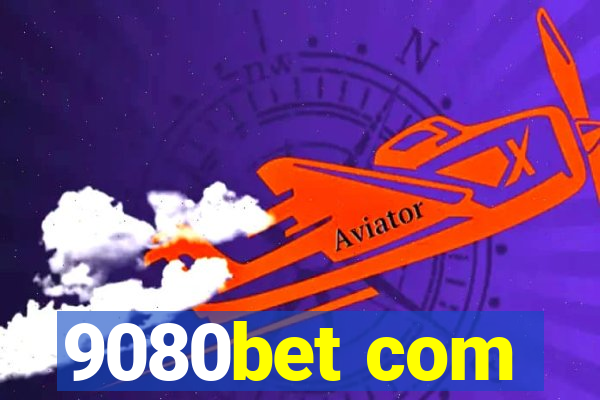 9080bet com