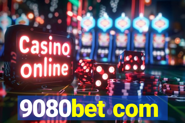 9080bet com