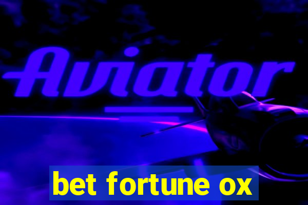bet fortune ox