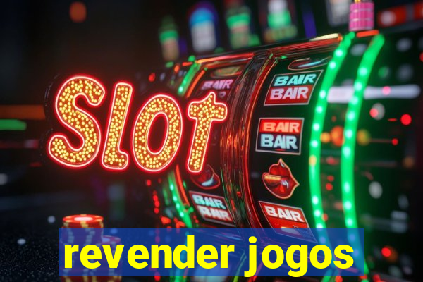 revender jogos