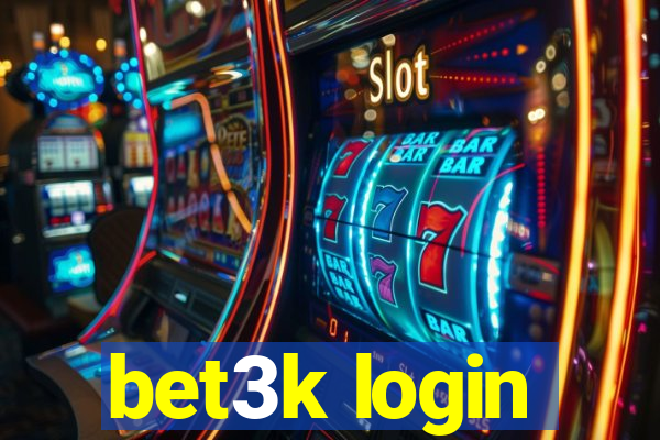 bet3k login