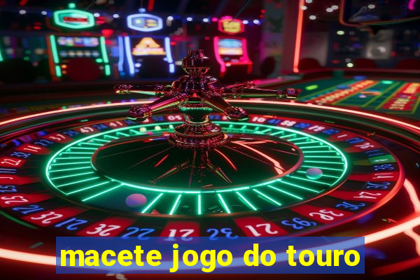 macete jogo do touro