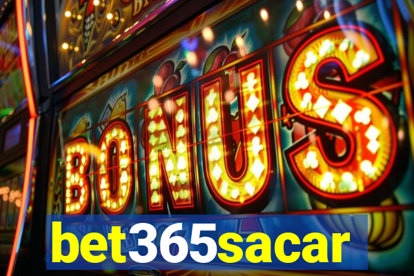 bet365sacar