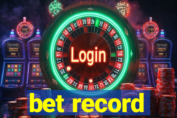bet record