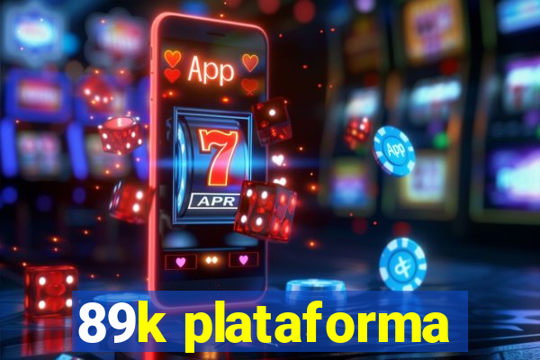 89k plataforma