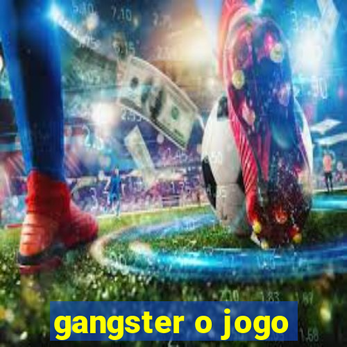 gangster o jogo