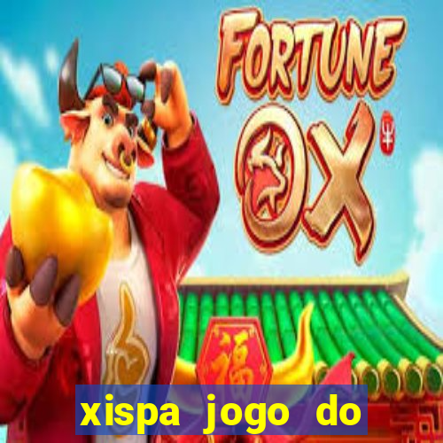 xispa jogo do bicho tabela