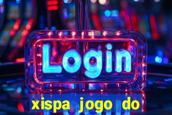 xispa jogo do bicho tabela