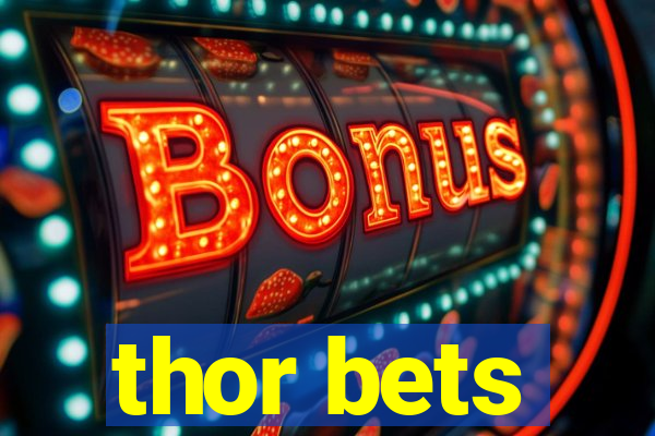 thor bets