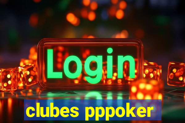clubes pppoker