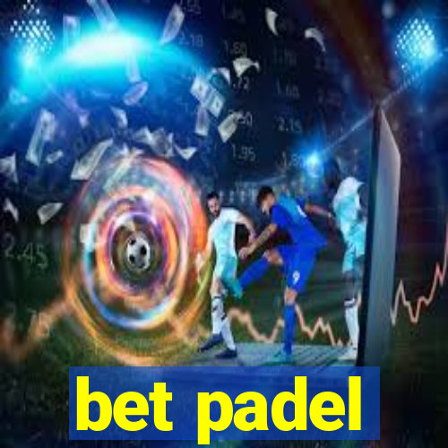 bet padel
